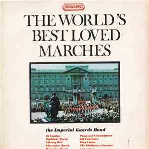 The Imperial Guards Band - The World's Best Loved Marches download mp3 flac