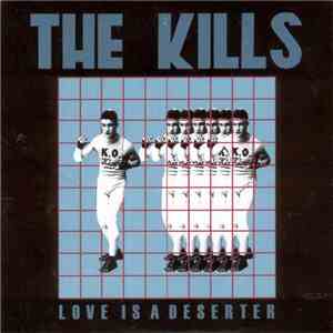 The Kills - Love Is A Deserter download mp3 flac