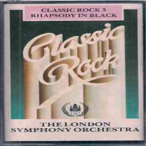 The London Symphony Orchestra - Classic Rock 3 - Rhapsody In Black download mp3 flac