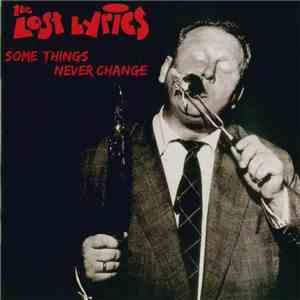 The Lost Lyrics - Some Things Never Change download free The Lost Lyrics - Some Things Never Change download mp3 flac