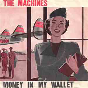 The Machines - Money In My Wallet download mp3 flac