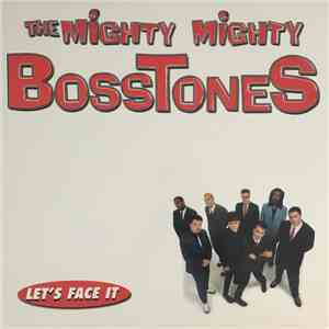 The Mighty Mighty Bosstones - Let's Face It download mp3 flac