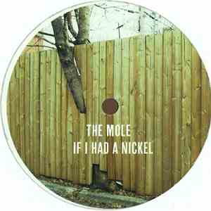 The Mole - If I Had A Nickel download free