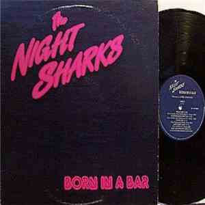 The Night Sharks - Born In A Bar download free The Night Sharks - Born In A Bar download mp3 flac