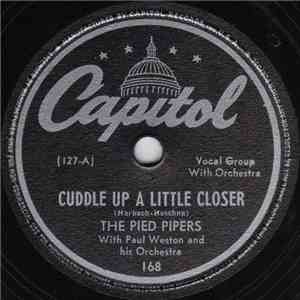 The Pied Pipers With Paul Weston And His Orchestra - Cuddle Up A Little Closer / The Trolley Song download mp3 flac