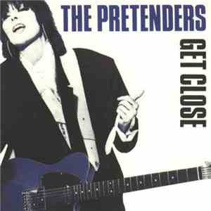 The Pretenders - Get Close download free The Pretenders - Get Close download mp3 flac
