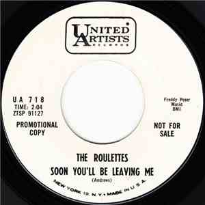 The Roulettes - Soon You'll Be Leaving Me / Can You Go download free The Roulettes - Soon You'll Be Leaving Me / Can You Go download mp3 flac