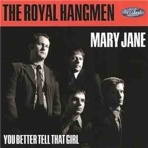 The Royal Hangmen - Mary Jane download free The Royal Hangmen - Mary Jane download mp3 flac