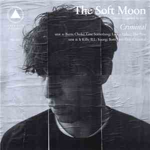 The Soft Moon - Criminal download free The Soft Moon - Criminal download mp3 flac