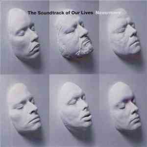 The Soundtrack Of Our Lives - Nevermore download mp3 flac