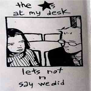 The Stars At My Desk - lets not n say we did download mp3 flac
