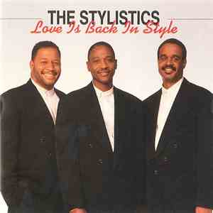 The Stylistics - Love Is Back In Style download mp3 flac