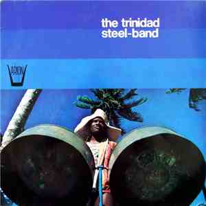 The Trinidad Steel-Band - The Trinidad Steel-Band download mp3 flac