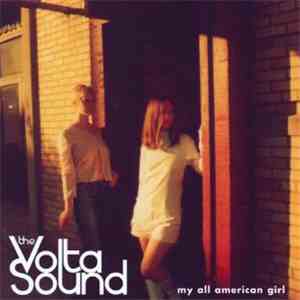 The Volta Sound - My All American Girl download free The Volta Sound - My All American Girl download mp3 flac