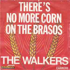 The Walkers  - There's No More Corn On The Brasos download mp3 flac