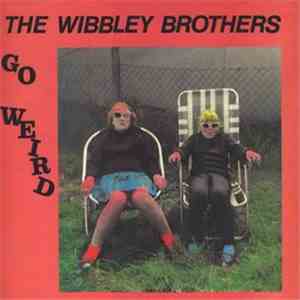 The Wibbley Brothers - Go Weird download mp3 flac
