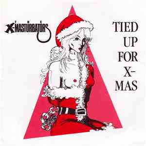 The X-Masturbators - Tied Up For X-Mas download free