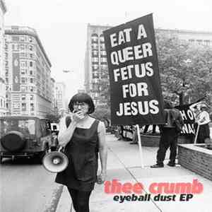 Thee Crumb - Eyeball Dust EP download free