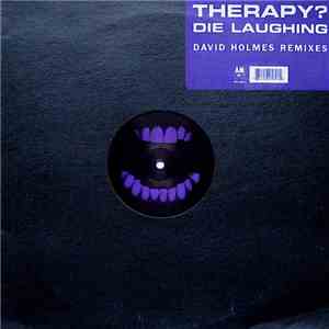 Therapy? - Die Laughing (David Holmes Remixes) download free