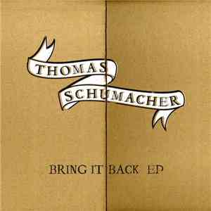 Thomas Schumacher - Bring It Back EP download free