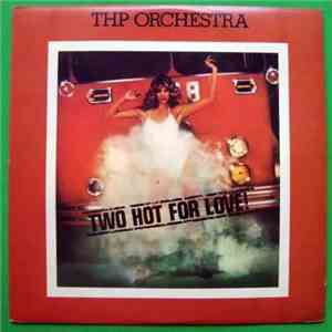 THP Orchestra - Two Hot For Love download mp3 flac