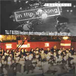 Till It Bleeds - In The Making: Fragments download free