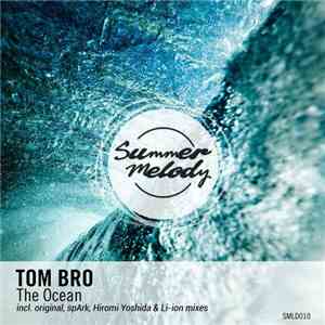 Tom Bro - The Ocean download free Tom Bro - The Ocean download mp3 flac