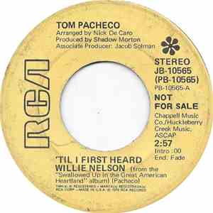 Tom Pacheco - 'Til I First Heard Willie Nelson / The Tree Song download free Tom Pacheco - 'Til I First Heard Willie Nelson / The Tree Song download mp3 flac