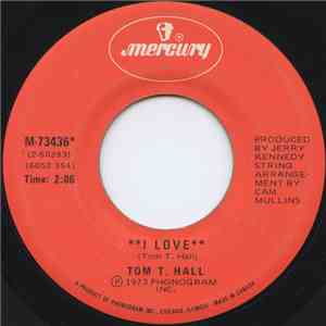 Tom T. Hall - I Love / Back When We Were Young download free