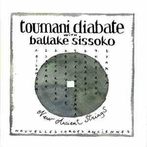 Toumani Diabate With Ballake Sissoko - New Ancient Strings / Nouvelles Cordes Anciennes download mp3 flac