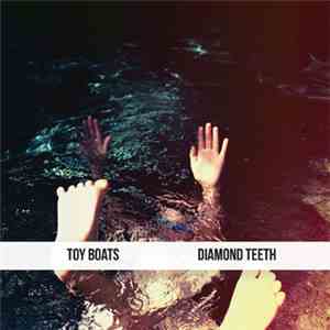 Toy Boats - Diamond Teeth download mp3 flac
