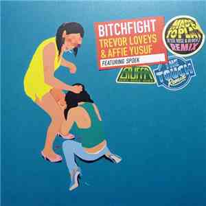 Trevor Loveys & Affie Yusuf Featuring Spoek - Bitchfight download mp3 flac