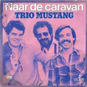Trio Mustang - Naar De Caravan download mp3 flac