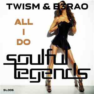 Twism & B3RAO - All I Do download free