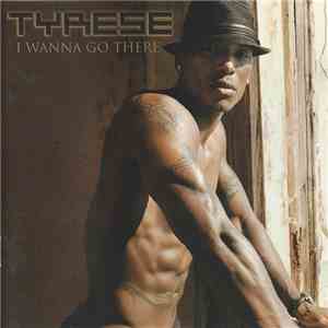 Tyrese - I Wanna Go There download mp3 flac