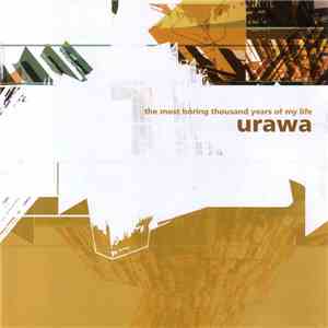 Urawa - The Most Boring Thousand Years Of My Life download free