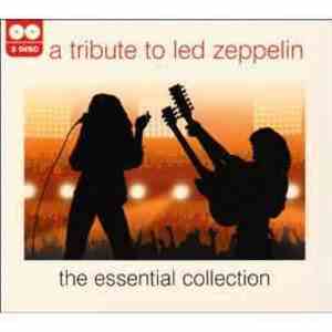 Various - A Tribute To Led Zeppelin - The Essential Collection download free Various - A Tribute To Led Zeppelin - The Essential Collection download mp3 flac