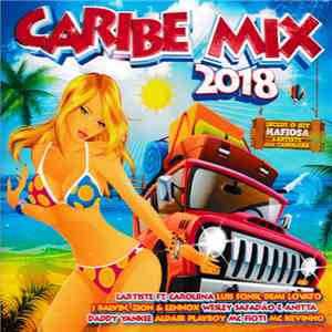 Various - Caribe Mix 2018 download free Various - Caribe Mix 2018 download mp3 flac