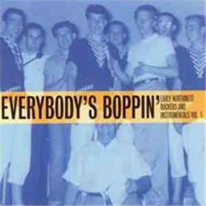 Various - Everybody's Boppin' - Early Northwest Rockers And Instrumentals Vol.1 download free