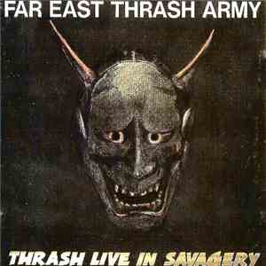 Various - Far East Thrash Army - Thrash Live In Savagery download mp3 flac