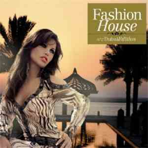 Various - Fashion House - N°2 DubaiEdition download mp3 flac