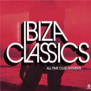 Various - Kontor Presents Ibiza Classics: All Time Club Anthems download free Various - Kontor Presents Ibiza Classics: All Time Club Anthems download mp3 flac