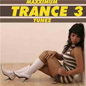 Various - Maxximum Trance Tunez 3 download free