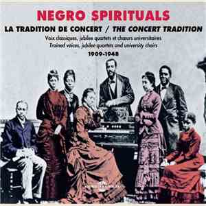 Various - Negro Spirituals - The Concert Tradition 1909 - 1948 download free Various - Negro Spirituals - The Concert Tradition 1909 - 1948 download mp3 flac