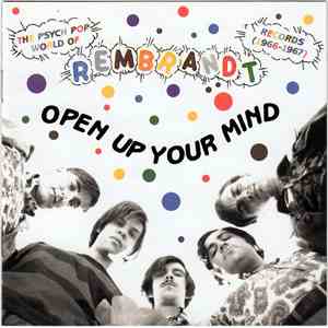 Various - Open Up Your Mind: The Psych Pop World Of Rembrandt Records download mp3 flac
