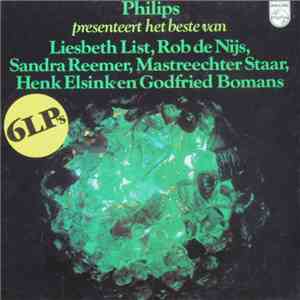 Various - Philips Presenteert Het Beste Van Liesbeth List, Rob de Nijs, Sandra Reemer, Mastreechter Staar, Henk Elsink En Godfried Bomans download mp3 flac