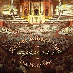 Various - Royal Albert Hall Highlights Vol. 2 - The Holy War download mp3 flac
