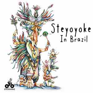 Various - Steyoyoke In Brazil download free Various - Steyoyoke In Brazil download mp3 flac