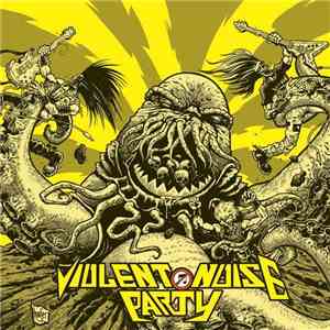 Various - Violent Noise Party: International Blast Fighter Compilation download free Various - Violent Noise Party: International Blast Fighter Compilation download mp3 flac