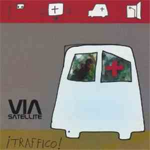 Via Satellite - ¡Traffico! download mp3 flac